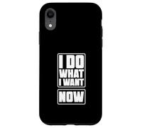 I Do What I Want - Post Divorce Freedom Case for iPhone XR