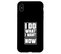 I Do What I Want - Post Divorce Freedom Case for iPhone XS Max