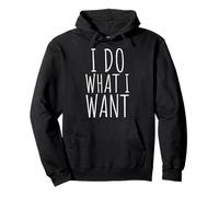 I Do What I Want Pullover Hoodie
