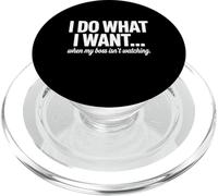 I Do What I Want When My Boss Isn't Watching PopSockets PopGrip for MagSafe