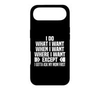 I Do What When Where I Want Except I Gotta Ask My Mom First Case for iPhone Air