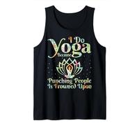 I Do Yoga because Punching People Is Frowned Upon Meditation Tank Top