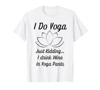 I Do Yoga Poses Hatha Meditation Namaste Tee T-Shirt