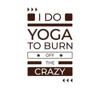 i do Yoga to Burn Off The Crazy Fine Carving Decals 50.4x83.6cm Glass Stickers Coffee