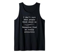 I Don’t Care What People Think Mosquitos Find Me Attractive Tank Top