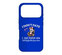 I Don’t Date I Just Foster Men Until They Find Forever Home Case for iPhone 17 Pro