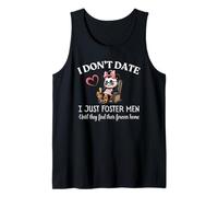 I Don’t Date I Just Foster Men Until They Find Forever Home Tank Top