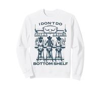 I Don’t Do Bottom Shelf Western Cowgirl Country Nostalgic Sweatshirt