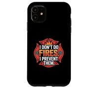 I Don’t Do Fires I Prevent Them Fire Alarm Technician Case for iPhone 11