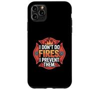 I Don’t Do Fires I Prevent Them Fire Alarm Technician Case for iPhone 11 Pro Max