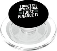 I Don’t Do Gymnastics I Just Finance It Gymnastics Mom Dad PopSockets PopGrip for MagSafe