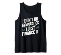 I Don’t Do Gymnastics I Just Finance It Gymnastics Mom Dad Tank Top