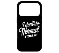 I Don’t Do ‘Normal’ Funny Art Teacher Quote Case for iPhone 17 Pro