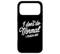 I Don’t Do ‘Normal’ Funny Art Teacher Quote Case for iPhone 17 Pro Max