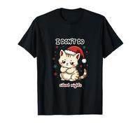 I Don’t Do Silent Nights - Funny Christmas Cat T-Shirt