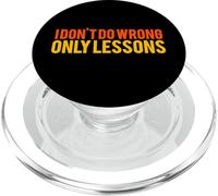 I Don’t Do Wrong, Only Lessons Funny Sarcastic Saying Humor PopSockets PopGrip for MagSafe