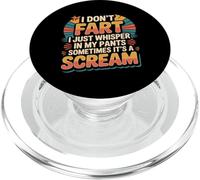 I Don’t Fart My Pants Just Whisper Sometimes Scream |- PopSockets PopGrip for MagSafe