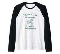 I Don’t Get Distracted I Go On Side Quests ADHD Saying Raglan Baseball Tee