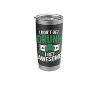 I Don’t Get Drunk I Get Awesome Funny Irish Drinking Stainless Steel Insulated Tumbler