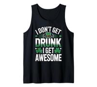 I Don’t Get Drunk I Get Awesome Funny St Patrick’s Day Tank Top