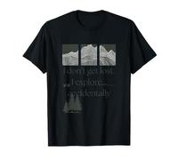 I Don’t get Lost I Explore T-Shirt