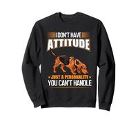 I Don’t Have Attitude Alpine Dachsbracke Funny Personality Sweatshirt