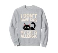 I Don’t Have Kids My Cat is Allergic Funny Cat Lovers Sweatshirt