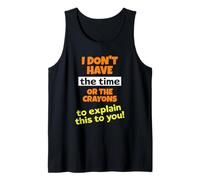 I Don’t Have The Crayons to Explain Funny Sarcastic Humor Tank Top