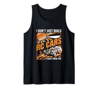 I Don’t Just Build RC Cars I Race Them Too Design Tank Top