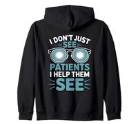 I Don’t Just See Patients I Help Them See Ophthalmic Tech Zip Hoodie