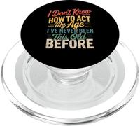I Don’t Know How To Act My Age Funny Retro Humor Quote Joke PopSockets PopGrip for MagSafe