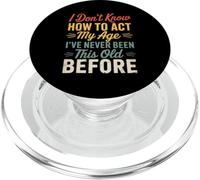 I Don’t Know How To Act My Age Funny Retro Humor Quote Joke PopSockets PopGrip for MagSafe