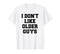I Don’t Like Older Guys Funny White Lies T-Shirt, Men, White, 3X-Large