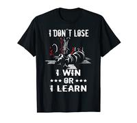 I Don´t Lose I Win Or I Learn Chess Board Game Chess Player T-Shirt