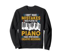 I Don’t Make Mistakes Piano Player Funny Musician Humor Sweatshirt