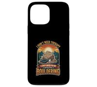 I Don’t Need Therapy Bouldering Climber Rock Climbing Case for iPhone 13 Pro Max