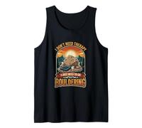 I Don’t Need Therapy Bouldering Climber Rock Climbing Tank Top