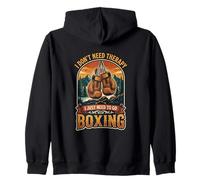 I Don’t Need Therapy Boxing Boxer Fight Sport Zip Hoodie