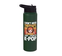 I Don’t Need Therapy I Just Listen to K-Pop Stainless Steel Insulated Water Bottle