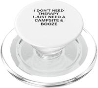 I Don’t Need Therapy I Just Need a Campsite For Fun Outdoors PopSockets PopGrip for MagSafe