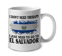 I Don‘T Need Therapy I Just Need to Go to El Salvador Tea Cup Durable Coffee Mug Cute Ceramic Drinkware for Latte Office Home Kitchen 330Ml