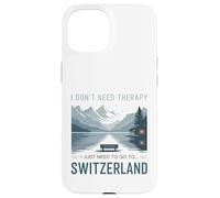 I Don’t Need Therapy I Need To Go To Switzerland Travel Case for iPhone 15