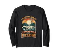 I Don’t Need Therapy Kitesurfing Wave Rider Athlete Long Sleeve T-Shirt