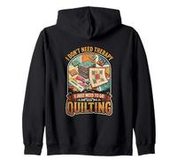 I Don’t Need Therapy Quilting Sewing Patchwork Quilter Zip Hoodie