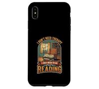 I Don’t Need Therapy Reading Book Lover Literature Reader Case for iPhone XS Max