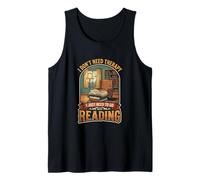 I Don’t Need Therapy Reading Book Lover Literature Reader Tank Top