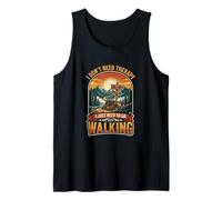 I Don’t Need Therapy Walking Hiking Outdoor Trail Explorer Tank Top