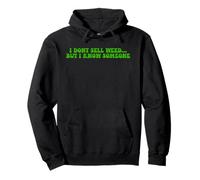I Don’t Sell Weed But I Know Someone Weed Smoke Design Pullover Hoodie