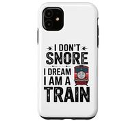 I Don’t Snore I Dream I Am A Train Railway Coffee Lover Case for iPhone 11