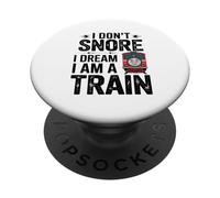 I Don’t Snore I Dream I Am A Train Railway Coffee Lover PopSockets Adhesive PopGrip